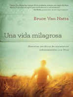 Una Vida Milagrosa: Historias verídicas de encuentros sobrenaturales con Dios