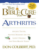 The Bible Cure for Arthritis: Ancient Truths, Natural Remedies and the Latest Findings for Your Health Today