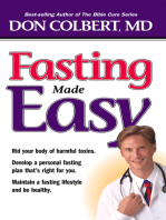 Fasting Made Easy: Rid Your Body of Harmful Toxins. Develop a Personal Fasting Plan that is Right for You. Maintain a Fasting Lifestyle and Be Healthy,