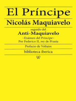 El Príncipe: precedido de la biografia del autor y seguido del 'Anti-Maquiavelo' o 'Exámen del Príncipe', por Federico II rey de Prusia, y con un prefacio de Voltaire.