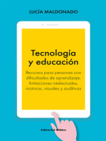 Tecnología y educación: Recursos para personas con dificultades de aprendizaje, limitaciones intelectuales, motoras, visuales y auditivas