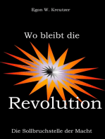 Wo bleibt die Revolution: Die Sollbruchstelle der Macht
