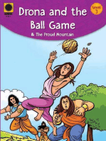 Drona and the ball game and The proud mountain