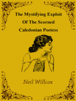 The Mystifying Exploit Of The Scorned Caledonian Poetess