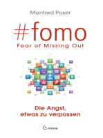#fomo - Fear of Missing Out. Die Angst, etwas zu verpassen: Wie soziale Medien und digitale Interaktion uns abhängig machen