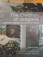 The Children of Gregoria: Dogme Ethnography of a Mexican Family
