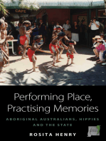 Performing Place, Practising Memories: Aboriginal Australians, Hippies and the State