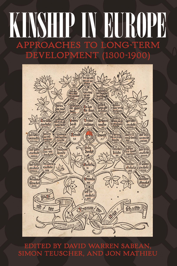 Kinship in Europe by David Warren Sabean, Simon Teuscher, Jon Mathieu ...