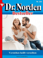 Verstehen heißt verzeihen: Dr. Norden Bestseller 344 – Arztroman