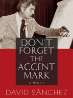 Don't Forget the Accent Mark: A Memoir