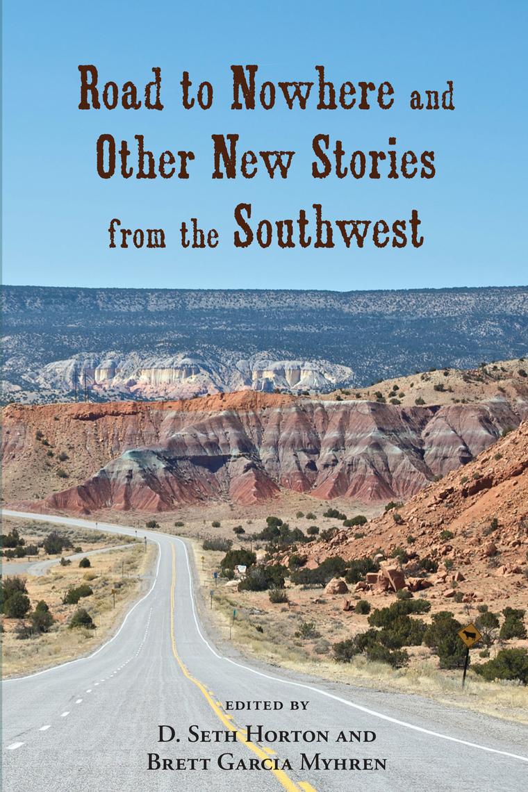 Road to Nowhere and Other New Stories from the Southwest by D