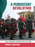 A Persistent Revolution: History, Nationalism, and Politics in Mexico since 1968