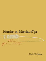 Murder in Mérida, 1792: Violence, Factions, and the Law