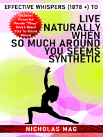 Effective Whispers (1878 +) to Live Naturally When So Much Around You Seems Synthetic