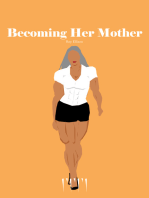 Becoming Her Mother