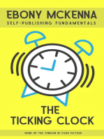 The Ticking Clock: Wind Up The Tension In Your Fiction: Self-Publishing Fundamentals