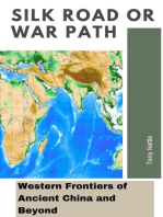 Silk Road or War Path: Western Frontiers of Ancient China and Beyond