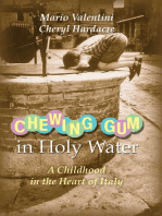 Chewing Gum in Holy Water