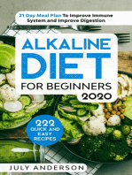 Alkaline Diet for Beginners 2020: 222 Quick and Easy Recipes with 21 Day Meal Plan To Improve Immune System and Improve Digestion