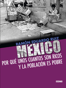 México: Por qué unos cuantos son ricos y la población es pobre