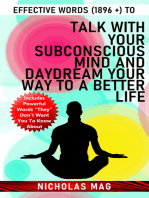 Effective Words (1896 +) to Talk With Your Subconscious Mind and Daydream Your Way to a Better Life