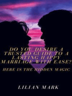 Do You Desire a Trusted Guide to a Lasting Happy Marriage with Ease? Here is the Hidden Magic