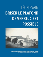 Briser le plafond de verre, c'est possible: De la modeste ferme natale jusqu'aux plus hautes instances économiques et politiques