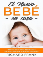 El Nuevo Bebé en Casa: Todos los Cuidados Importantes que debes Saber de tu Bebé Recién Nacido