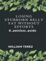 Losing stubborn belly fat without efforts A painless guide