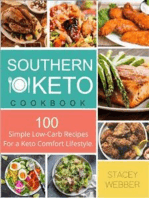 Southern Keto: 100 Simple Low-Carb Recipes For a Keto Comfort Lifestyle.