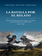 La batalla por el relato: Ensayo historiográfico sobre la guerra revolucionaria en Argentina: 1959-1989