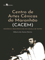 Centro de Artes Cênicas do Maranhão (Cacem): Memórias e resistência de uma escola de teatro