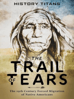 The Trail of Tears:The 19th Century Forced Migration of Native Americans