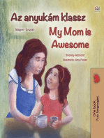 Az anyukám klassz My Mom is Awesome: Hungarian English Bilingual Collection