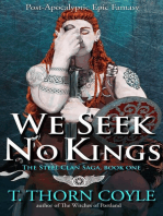 We Seek No Kings: a Post Apocalyptic Epic Fantasy: The Steel Clan Saga, #1
