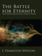 The Battle for Eternity: The War for Souls, Circa: Now