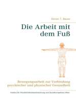 Die Arbeit mit dem Fuß: Bewegungsarbeit zur Verbindung psychischer und physischer Gesundheit