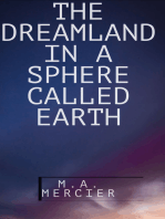 The Dreamland in a Sphere Called Earth