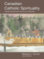 Canadian Catholic Spirituality: Saints and Sinners over Four Centuries