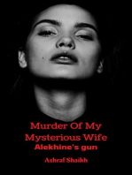 Alekhine's gun: Murder Of My Mysterious Wife, #4