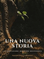 Una nuova storia. La rivoluzione interiore necessaria