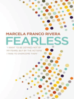 Fearless: “I want to be defined not by my fears, but by the actions I take to overcome them.”