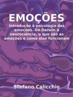 Emoções: Introdução à psicologia das emoções. De Darwin à neurociência, o que são as emoções e como elas funcionam