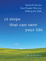 12 Steps That Can Save Your Life: Real-Life Stories from People Who Are Walking the Walk (Al-anon Book, Addiction Book, Recovery Stories)