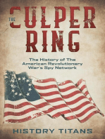 The Culper Ring:The History of The American Revolutionary War's Spy Network