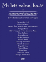 Mi lett volna, ha…? - A Sorsfordító történetek novellapályázat nyertes szövegei