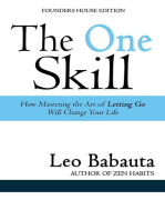 The One Skill: How Mastering the Art of Letting Go Will Change Your Life