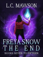 Freya Snow: The End (Books 7-15): Freya Snow