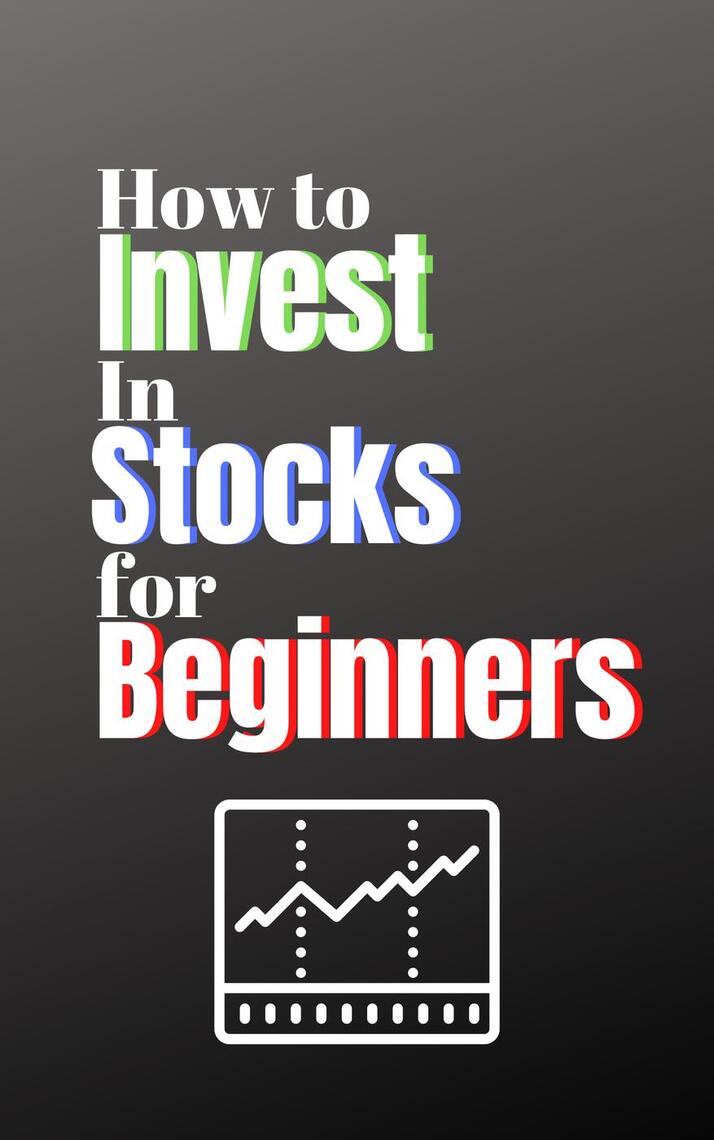 How to Invest in Stocks for Beginners by Jessica Lindsey, Forest ...