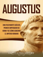 Augusto: Una Fascinante Guía del Primer Emperador de Roma y de Cómo Gobernó el Imperio Romano